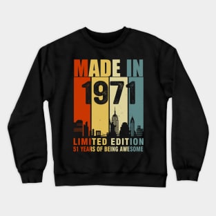 Made In 1971 Limited Edition 51 Years Of Being Awesome Crewneck Sweatshirt